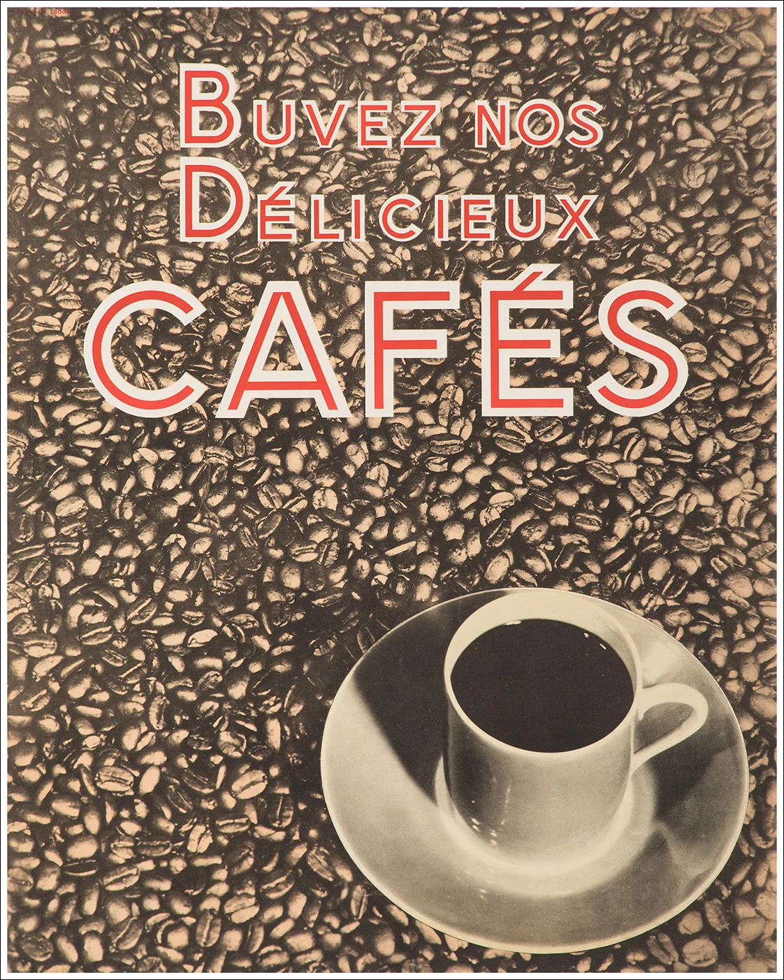 Buvez nos délicieux cafés / caffè